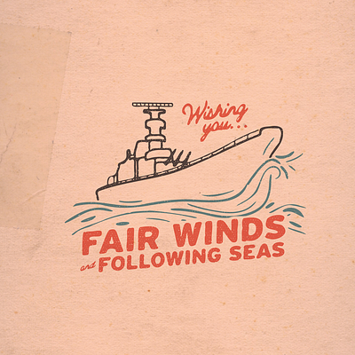 Fair Winds and Following Seas fair winds following seas illustration navy retro sea ship vintage