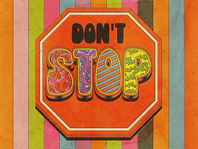 Don't stop! colorful design hippie illustration positivity psychedelic retro sixties texture typography vector vintage
