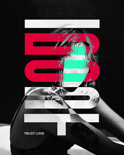 Poster - I DOn't Trust Love design graphic design typography