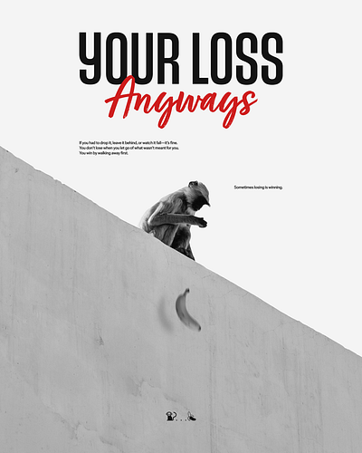 Poster - Your Loss Anyways design graphic design illustration poster typography