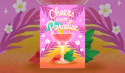 Cheers From Paradise beach cocktail cocktail illustration flowers graphic design illustration island lettering paradise summer tropical typography