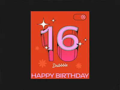 Sweet 16! Dribbble anniversary community creativecommunity design designcommunity digital dribbble16 happy happybirthday happybirthdaydribbble logo party postcard vector