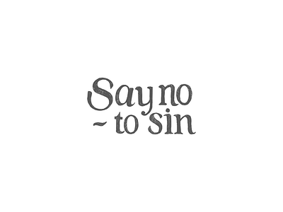 Say no -Hand lettering lettering