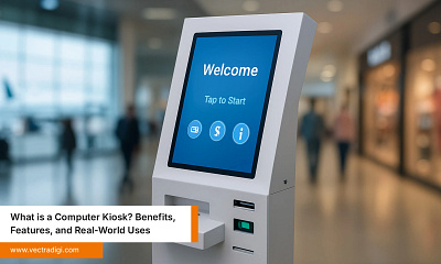 What is a Computer Kiosk? Benefits, Features, and Real-World Use computer kiosk vectradigi vectradigi technologies