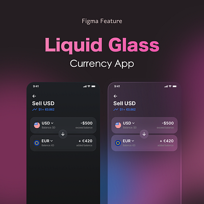 Figma Liquid Glass Effect currency currency exchange figma glass effect investment app liguid glass mobile app motion design motion graphics