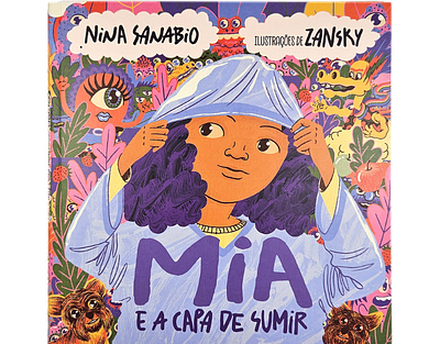 Mia e a Capa de Sumir X Zansky characters children publishing story wellbeing