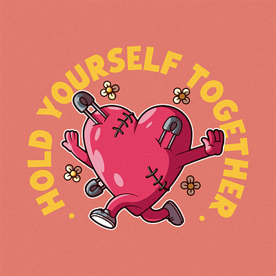 Hold Yourself Together! badge brand branding character colors design funny graphic illustration inspiration motivation shirt sticker vector