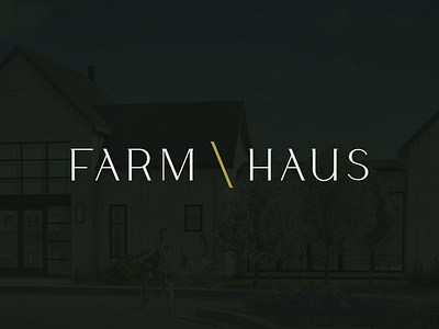 Farm Haus Wordmark apartments brand branding chic farm haus identity logo multifamily rustic slash wordmark