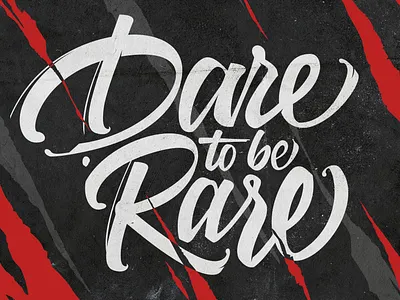 Dare to be Rare lettering