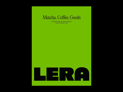 LERA Cafe & Goods Poster bold bold typography cafe cafe poster coffee design goods graphic design green green design lera matcha minimalist poster poster design shop poster simple typo typography