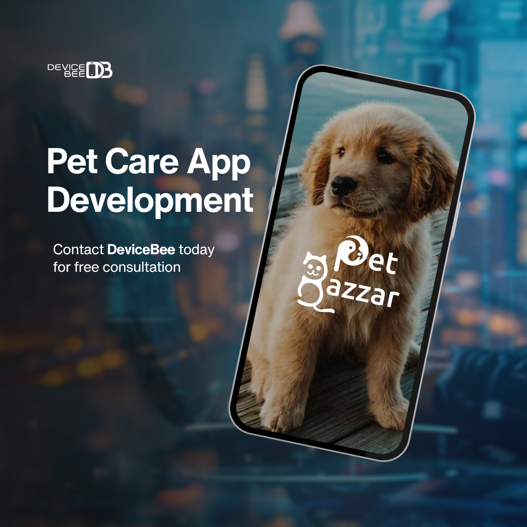 Pet Care App Development Dubai app company in dubai app development dubai app development uae devicebee pet care app development