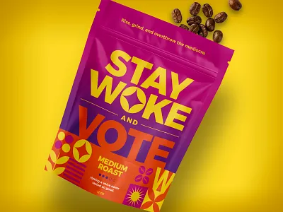 Stay Woke and Vote Coffee aree bag beans bold coffee drink expert grind orange packaging pattern pink political pouch roast solutions stay vote woke yellow