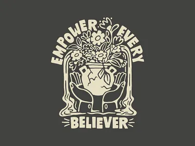 Empower Every Believer believer bible church design flower god handmade hands illustration jesus lettering merch shirt t shirt tee texture type typography vase water