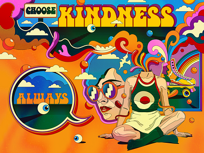 Choose kindness always colorful design illustration pop art psychedelic retro sixties surrealism trippy typography vector vintage