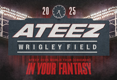 ATEEZ 2025 World Tour Wrigley Field Creative ateez branding chicago chicago cubs concert photography typography wrigley field