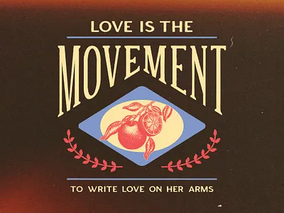 Love is the Movement apparel apparel design citrus design illustration lettering orange type typography