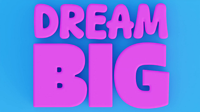 Dream Big - 3D Inflated Balloon Text Animation 3d 3d animation animation blender bubble text candy colorful dream big fun design inflatable text motion graphics pink and blue playful typography animation visual identity