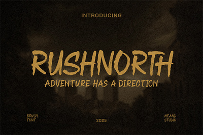 RUSHNORTH – Bold Brush Font for Adventure & Creative Branding display font