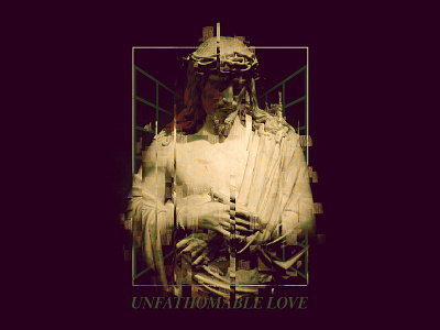 Unfathomable Love adobe photoshop border christ christianity futurism god graphic design jesus photobash religious sculpture serif shirt design typography