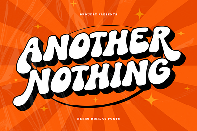 Another Nothing - Retro Groovy Display bubble display display font font fonts groovy groovy font illustration logo psychedelic retro retro font typography unique