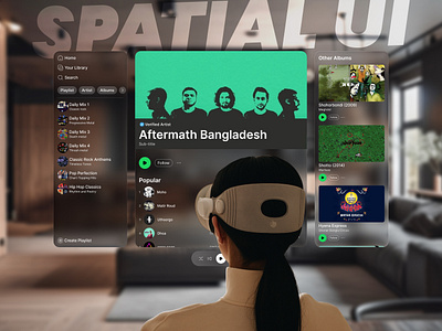 Spatial UI Design - Spotify figma mobile app design spatial ui ui ui design uiux design user interface design vr design