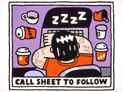 Call Sheet To Follow call sheet to follow coffee cola cute design doodle freelancer fun hard work illustration japanese kawaii men print designer sleep sticker artist tattoo work zzz