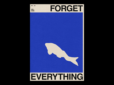 FORGET EVERYTHING /515 clean design modern poster print simple type typography