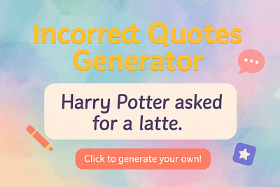 Incorrect Quotes Generator – Playful Web Banner