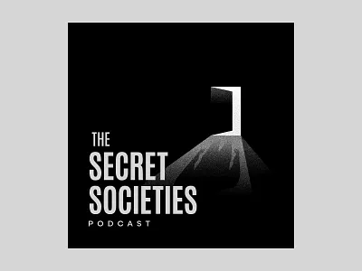 Podcast Cover - The Secret Societies art black cover dark design door graphic design human light open podcast podcast cover shadow