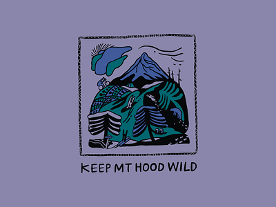 Keep Mt Hood Wild adobe badge create design doodle drawing graphic design illustration illustrator logo outdoor shirt design textile design women artist