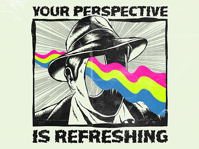 Your perspective is refreshing design fantasy illustration life noir psychedelic quote retro surrealism vector vintage wisdom