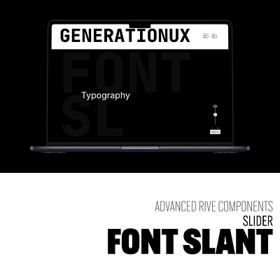 GenerationUX Slider + Rive Data Binding: Font Slant components gumroad product design rive rive app ui