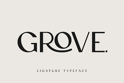 Grove - Modern Ligature Sans Serif branding font display font fashion font font ligature font logo font luxury font minimal font modern font sans serif font stylish trendy font