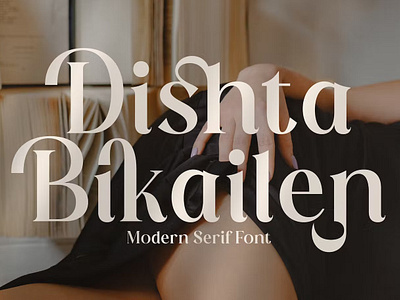 Dishta Bikailen Serif Font branding display typeface font font elegant font family fonts handwritten lettering lettering type logo minimal retro sans serif sans stylish serif type typedesign typeface typography variable font