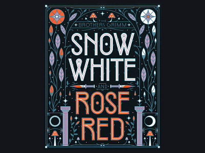 Snow White & Rose Red darkfairytale darkfantasy fairytale fantasy flower graphic design grimm grimmbrothers illustration leaves moon mushrooms muti red rose snowwhite sparkle type typedesign typography