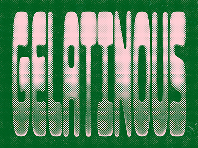 GELATINOUS bubble design display font halftone header lettering reverse contrast rounded simple texture type type design typography vector