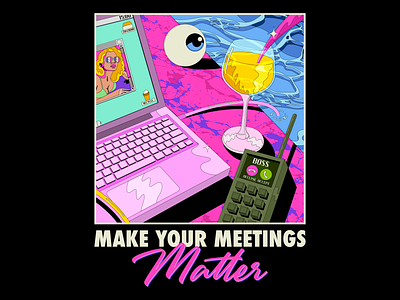 Make your meetings MATTER artist client design eighties graphic design illustration meeting office pastel psychedelic retro surrealism typography vaporwave vector vintage work
