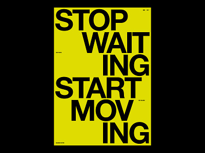 STOP WAITING START MOVING /517 clean design modern poster print simple type typography