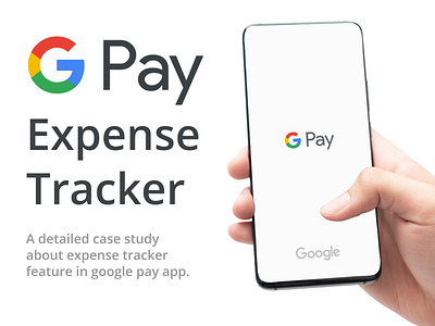 Spending Analysis in Google Pay app - UX Case Study casestudy googlepay gpay research ui ux design