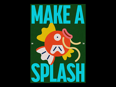MAKE A SPLASH /518 clean design modern poster print simple type typography