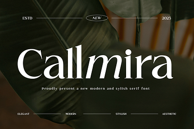 Callmira — Minimal Modern Serif Font branding clean display editorial layout elegant graphic design headlines logo magazine minimalist modern serif font typography visual identity web design