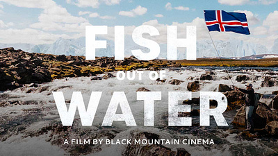 Fish Out Of Water Film Graphics adventure bass bass fishing branding camping documentary film fish fisherman fishing graphic design movie poster outdoor outdoors rustic travel traveller travelling trout