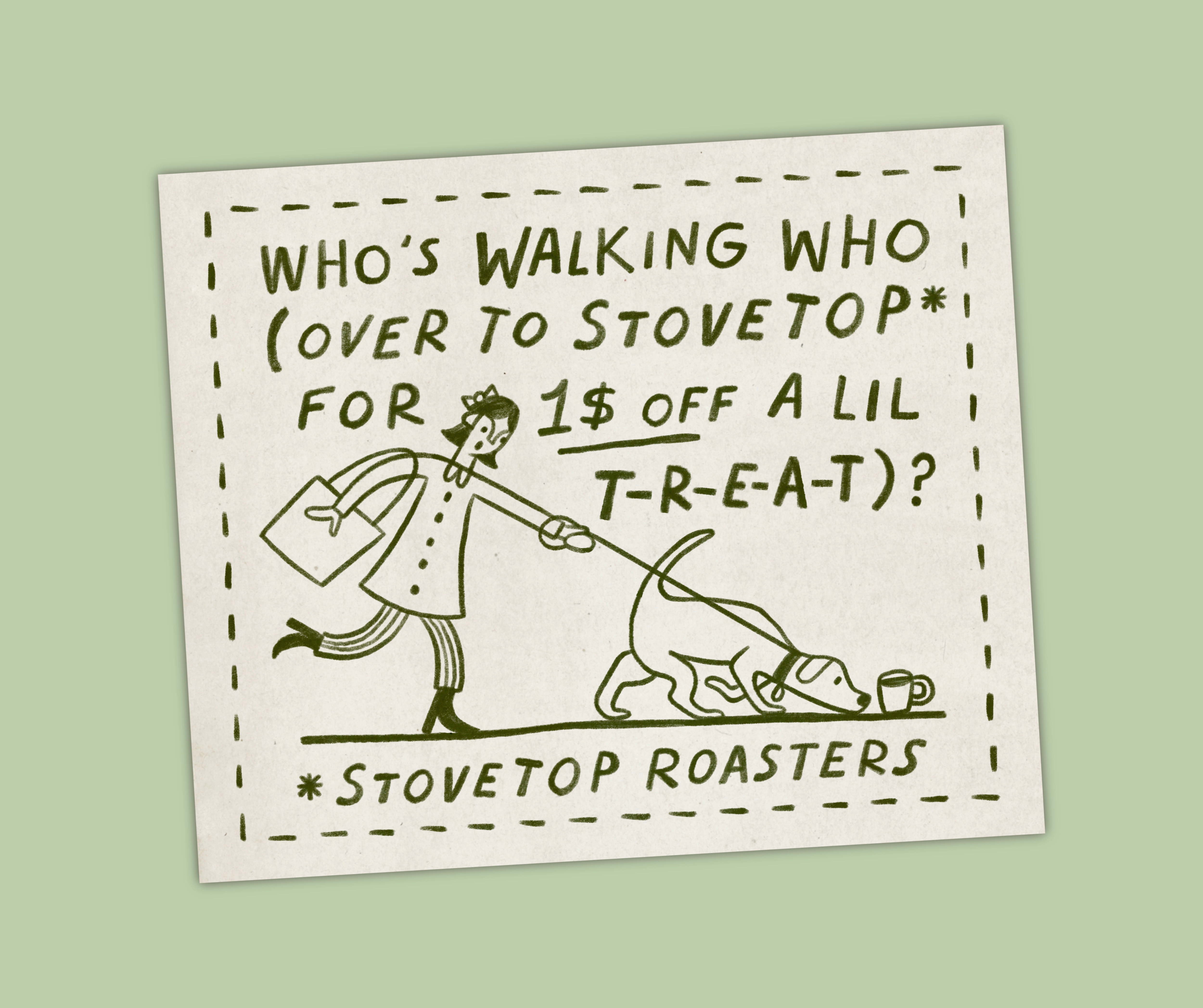 Stovetop Coupon cafe coffee coupon cute dog funny roasters stovetop walk