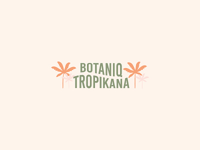 Botaniq Tropikana - Branding bar branding palm tree tropical