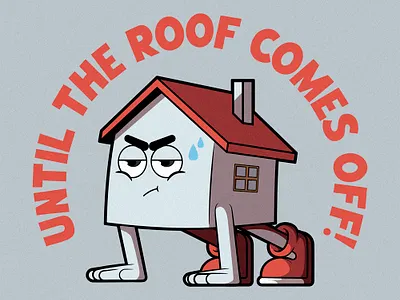 The Roof Comes Off branding character colors design funny graphic illustration inspiration logos motivation promotionalart vector