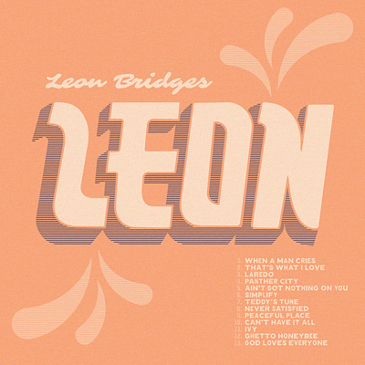 Leon album custom type hippie leon bridges lettering logo music retro typography weekly warm up