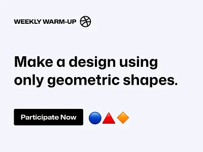 Make a Design Using Only Geometric Shapes 🔵 🔶 community design dribbble dribbbleweeklywarmup geometric geometric design geometry illustration logo prompt shapes weekly warm up