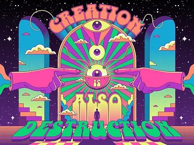 Creation is also destruction color colorful creation design destruction illustration life mindset poster print psychedelic retro surreal surrealism tripoy typography vector vintage