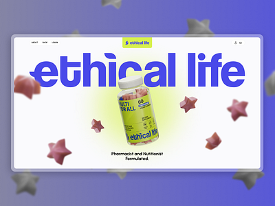 Ethical Life — 3D Gummies, Real Impact 3d 3d design billboard mockup bold typography brand identity branding clean ui daily ui ethical design health design hero section landing page minimal design modern design packaging design product design ui design ux design web design wellness brand