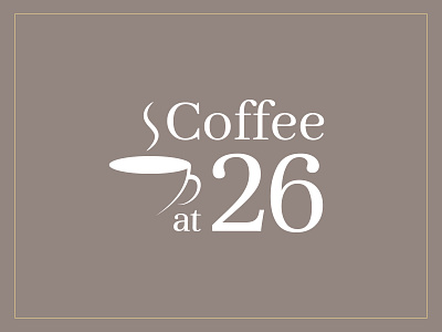 Coffee at 26 logo and signage branding coffee logo print shop signage